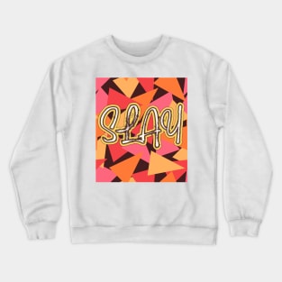 Slay in Bright Red, Orange, and Yellow Crewneck Sweatshirt